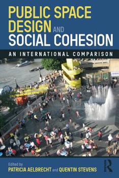 Paperback Public Space Design and Social Cohesion: An International Comparison Book