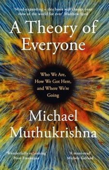 Paperback Basic Books A Theory of Everyone Who We Are, How We Got Here, and Where Were Going. Book