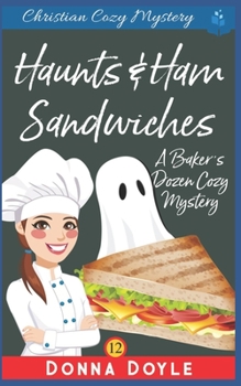 Paperback Haunts & Ham Sandwiches: Christian Cozy Mystery Book