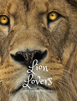 Paperback Lion Lovers 2020 Calendar Journal: Large notebook journal with Monthly Calendar Pages for 2020. Makes an excellent gift idea for birthdays or any spec Book