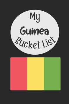 Paperback My Guinea Bucket List: Novelty Bucket List Themed Notebook Book