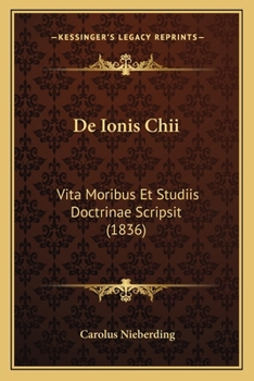 Paperback De Ionis Chii: Vita Moribus Et Studiis Doctrinae Scripsit (1836) [Latin] Book