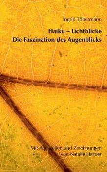 Paperback Haiku - Lichtblicke: Die Faszination des Augenblicks [German] Book