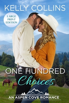One Hundred Choices - Book #12 of the Aspen Cove
