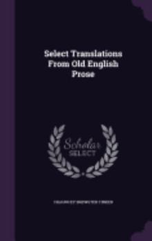 Hardcover Select Translations From Old English Prose Book