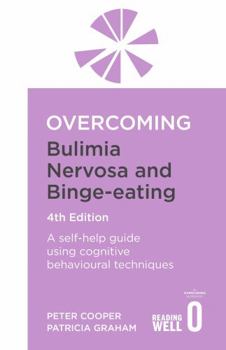 Paperback Overcoming Bulimia Nervosa 4th Edition: A Self-Help Guide Using Cognitive Behavioural Techniques Book