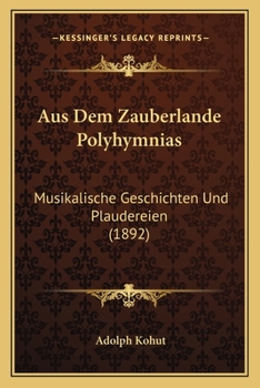 Paperback Aus Dem Zauberlande Polyhymnias: Musikalische Geschichten Und Plaudereien (1892) [German] Book