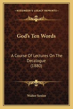 Paperback God's Ten Words: A Course Of Lectures On The Decalogue (1880) Book