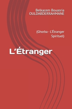 Paperback L'Étranger: (Ghorba - L'Étranger Spirituel) [French] Book