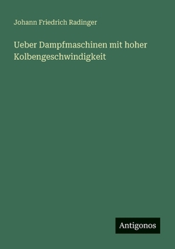 Ueber Dampfmaschinen mit hoher Kolbengeschwindigkeit (German Edition)
