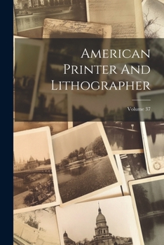 Paperback American Printer And Lithographer; Volume 37 Book
