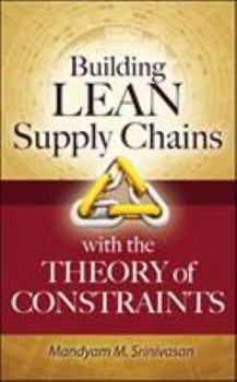 Hardcover Building Lean Supply Chains with the Theory of Constraints Book