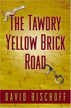 Hardcover The Tawdry Yellow Brick Road Book