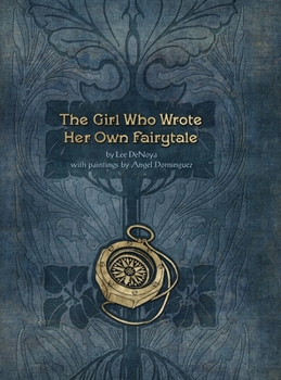 Hardcover The Girl Who Wrote Her Own Fairytale Book