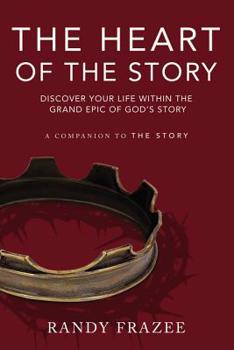 Paperback The Heart of the Story: Discover Your Life Within the Grand Epic of God's Story Book
