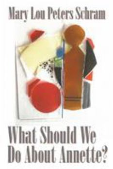 Paperback What Should We Do About Annette? Book