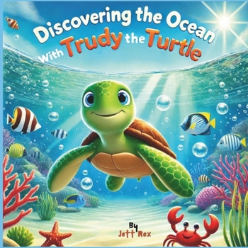 Paperback Discovering the Ocean with Trudy the Turtle Book