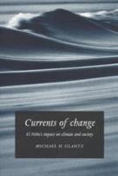 Paperback Currents of Change: El Niño's Impact on Climate and Society Book