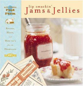 Hardcover Lip Smackin' Jams and Jellies: Recipes, Hints and How Tos from the Heartland Book