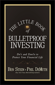 Hardcover The Little Book of Bulletproof Investing: Do's and Don'ts to Protect Your Financial Life Book