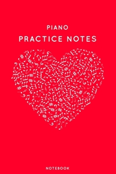 Paperback Piano Practice Notes: Red Heart Shaped Musical Notes Dancing Notebook for Serious Dance Lovers - 6"x9" 100 Pages Journal Book