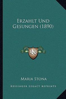 Paperback Erzahlt Und Gesungen (1890) [German] Book