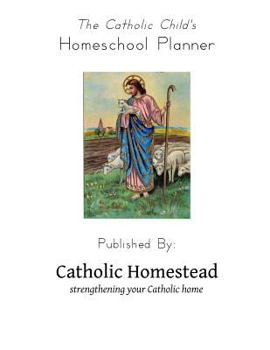 Paperback Catholic Child's Homeschool Planner Book