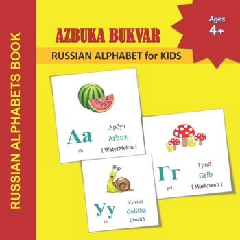 Paperback AZBUKA BUKVAR - RUSSIAN ALPHABET for KIDS: RUSSIAN ALPHABETS BOOK Russian language learning books for Kids Alphabets Color Picture Book with English T Book