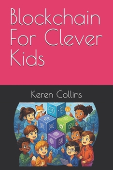 Paperback Blockchain For Clever Kids Book