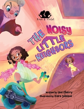 Paperback Rose and Violet, The Noisy Little Neighbors Book
