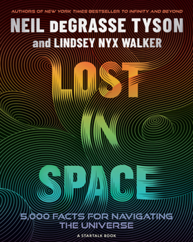 Hardcover Lost in Space: 5,000 Facts for Navigating the Universe Book