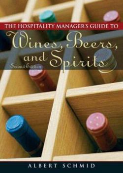 Hardcover Hospitality Manager's Guide to Wines, Beers, and Spirits Book
