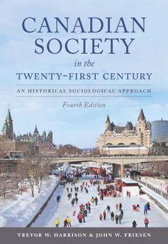 Paperback Canadian Society in the Twenty-First Century: An Historical Sociological Approach Book