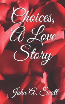 Paperback Choices, A Love Story Book