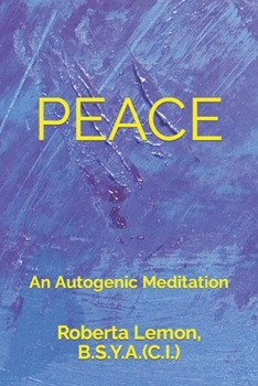Paperback PEACE (An Autogenic Meditation) Book
