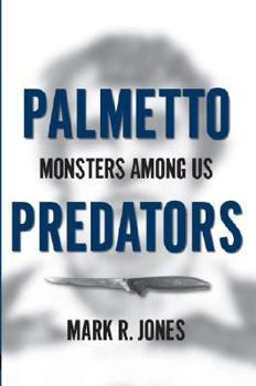 Paperback Palmetto Predators:: Monsters Among Us Book