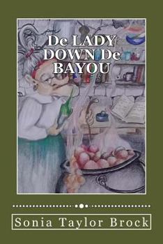 De Lady Down De Bayou - Book  of the Swamp Witch