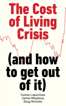 Paperback The Cost of Living Crisis: (And How to Get Out of It) Book