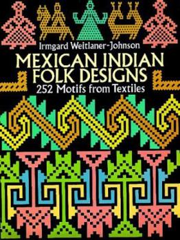 Paperback Mexican Indian Folk Designs: 200 Motifs from Textiles Book