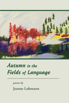 Paperback Autumn in the Fields of Language: Poems Book