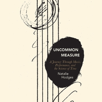 Audio CD Uncommon Measure: A Journey Through Music, Performance, and the Science of Time Book