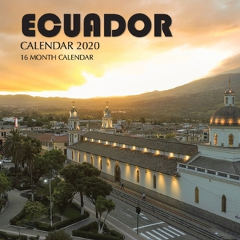 Paperback Ecuador Calendar 2020: 16 Month Calendar Book