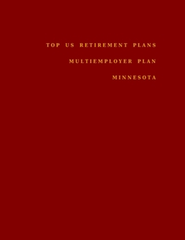 Paperback Top US Retirement Plans - Multiemployer Plan - Minnesota: Employee Benefit Plans Book