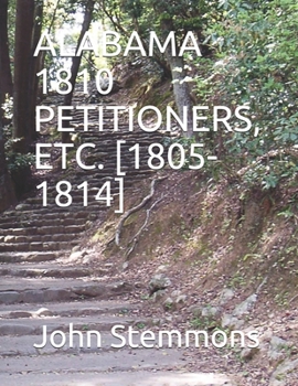 Paperback Alabama 1810 Petitioners, Etc. [1805-1814] Book
