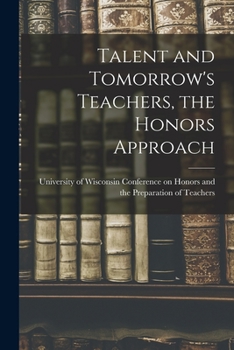 Paperback Talent and Tomorrow's Teachers, the Honors Approach Book