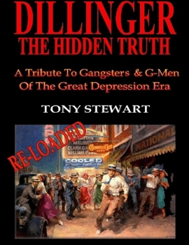 Paperback Dillinger, The Hidden Truth - RELOADED Book
