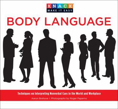 Paperback Knack Body Language: Techniques on Interpreting Nonverbal Cues in the World and Workplace Book