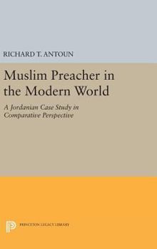 Hardcover Muslim Preacher in the Modern World: A Jordanian Case Study in Comparative Perspective Book