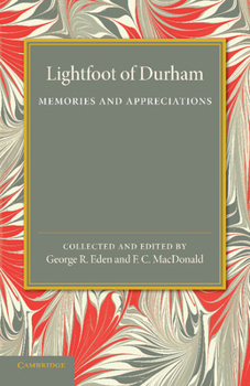 Paperback Lightfoot of Durham: Memories and Appreciations Book