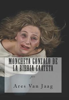Paperback Moncheta Gonzalo de la Birria Caateta: Editorial Alvi Books [Spanish] Book